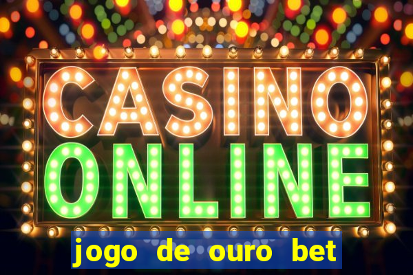 jogo de ouro bet código promocional