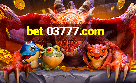 bet 03777.com