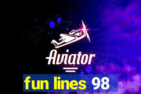 fun lines 98