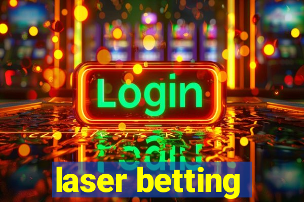 laser betting