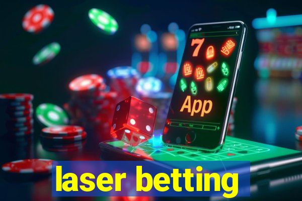 laser betting