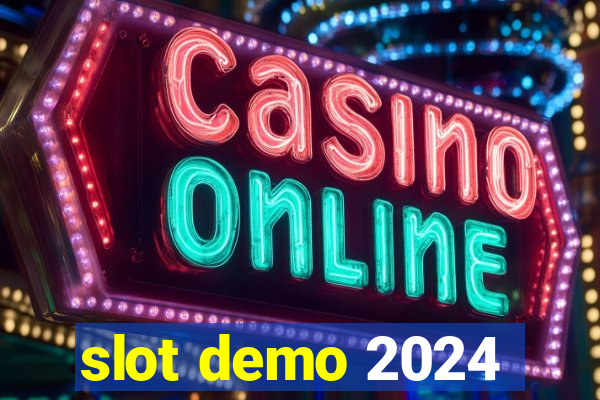 slot demo 2024