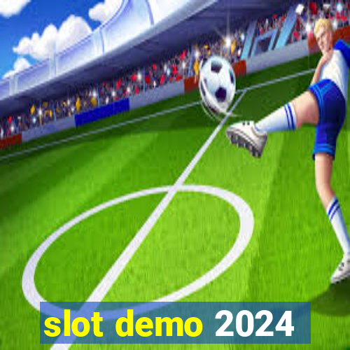 slot demo 2024