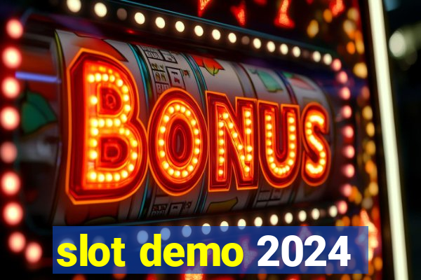 slot demo 2024