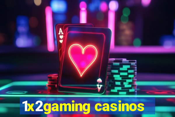 1x2gaming casinos