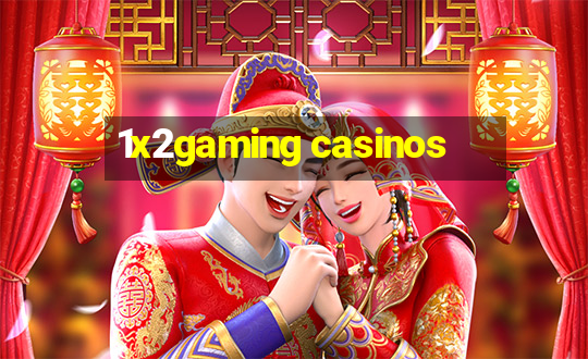 1x2gaming casinos