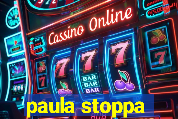 paula stoppa