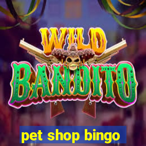 pet shop bingo