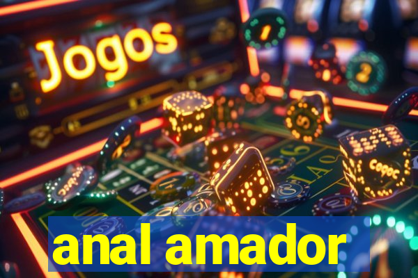 anal amador