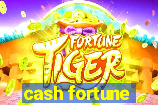 cash fortune