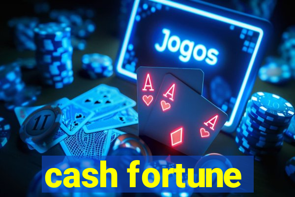 cash fortune