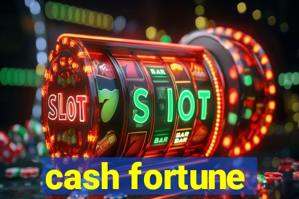 cash fortune