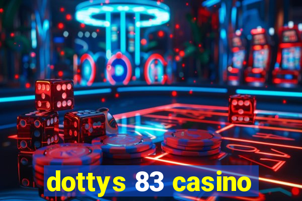 dottys 83 casino