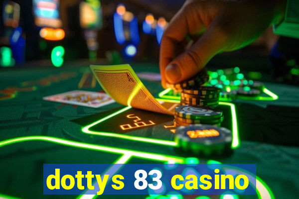 dottys 83 casino