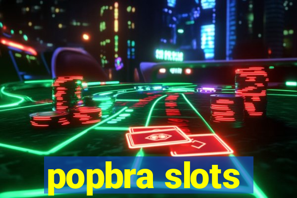 popbra slots