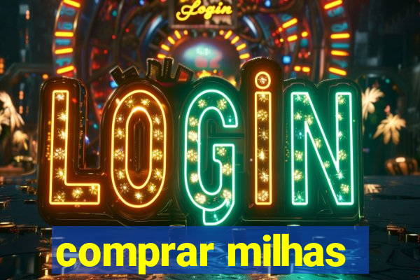 comprar milhas