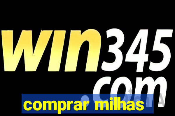 comprar milhas