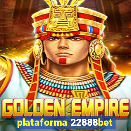 plataforma 22888bet