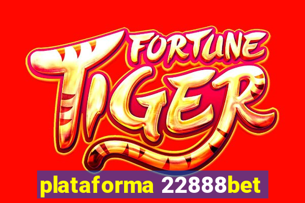 plataforma 22888bet