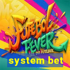 system bet