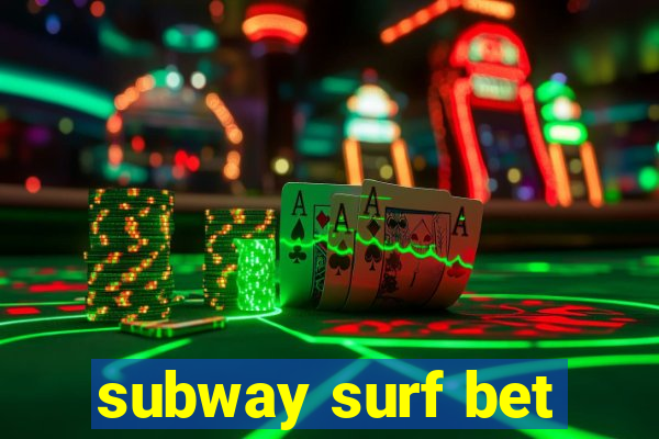 subway surf bet