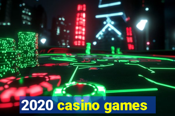 2020 casino games