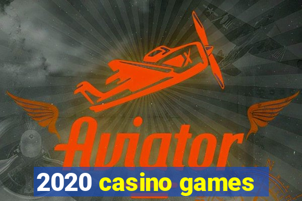 2020 casino games