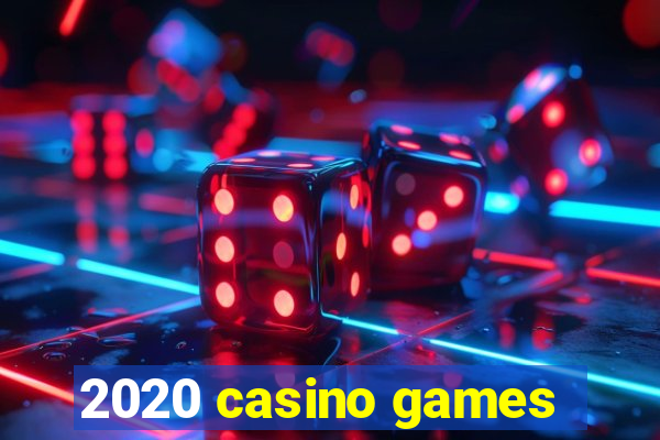 2020 casino games