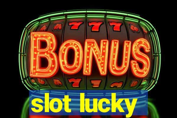 slot lucky