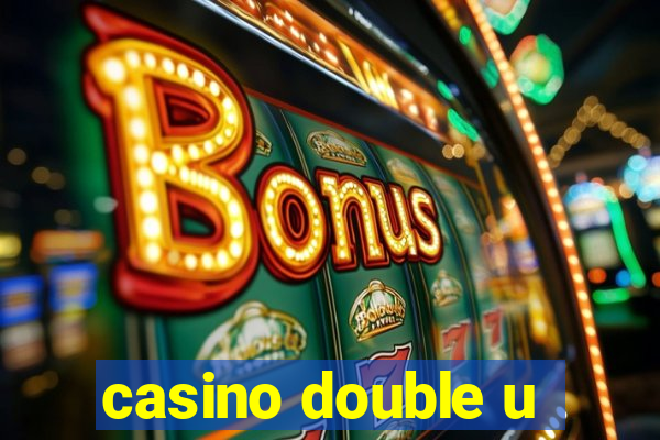 casino double u