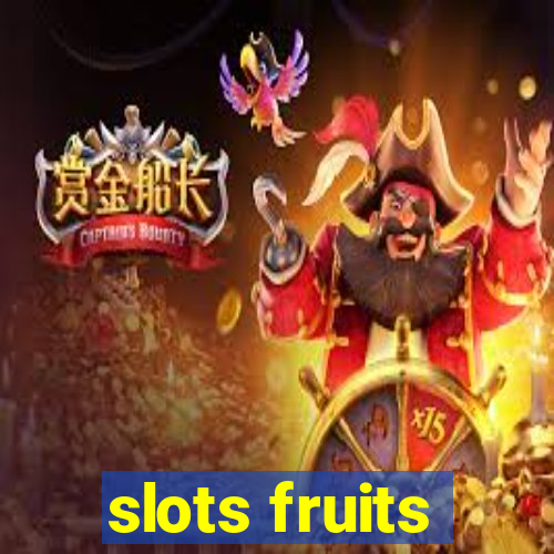 slots fruits