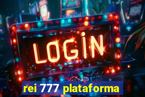 rei 777 plataforma