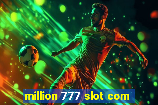 million 777 slot com