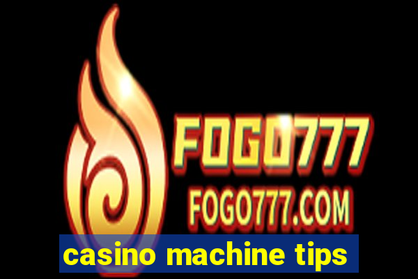 casino machine tips