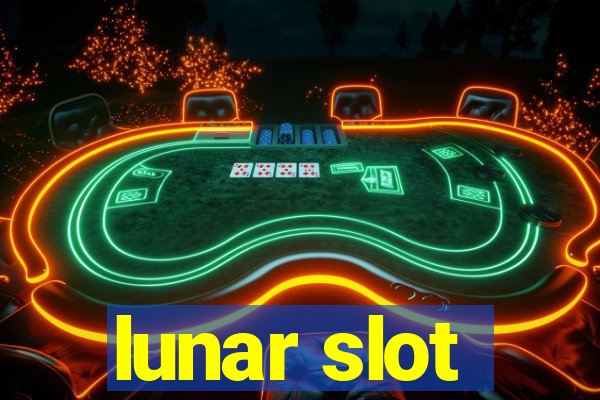 lunar slot