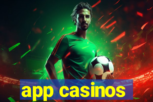 app casinos