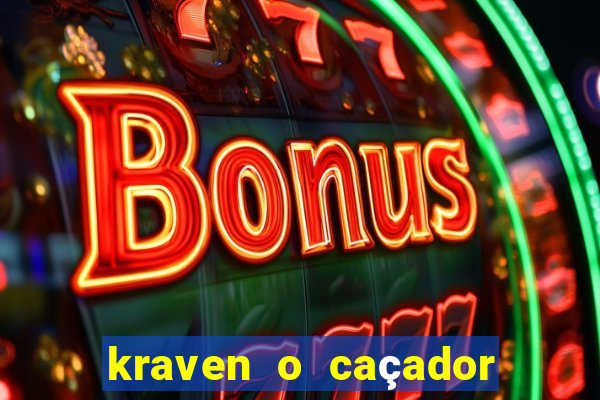 kraven o caçador filme completo dublado pobreflix