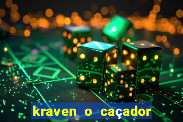 kraven o caçador filme completo dublado pobreflix