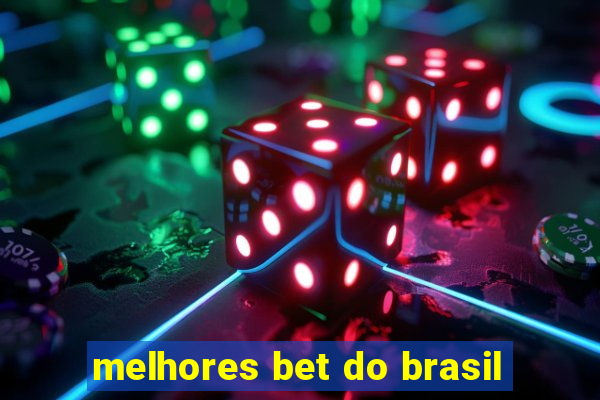 melhores bet do brasil