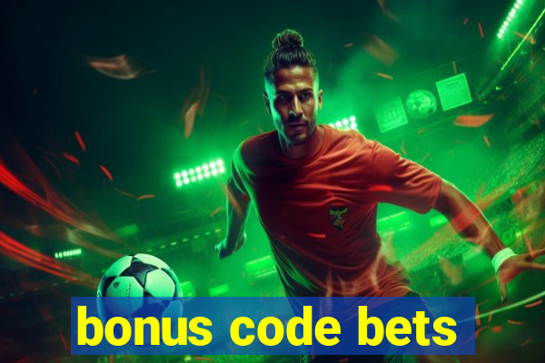 bonus code bets