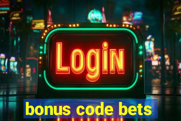 bonus code bets