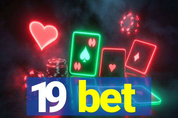 19 bet