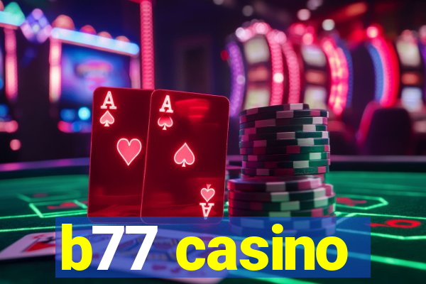 b77 casino