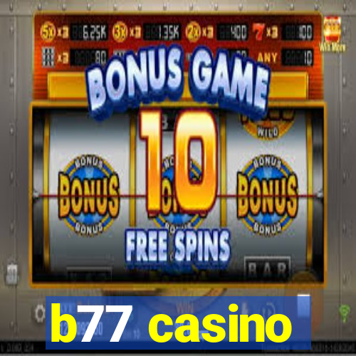 b77 casino