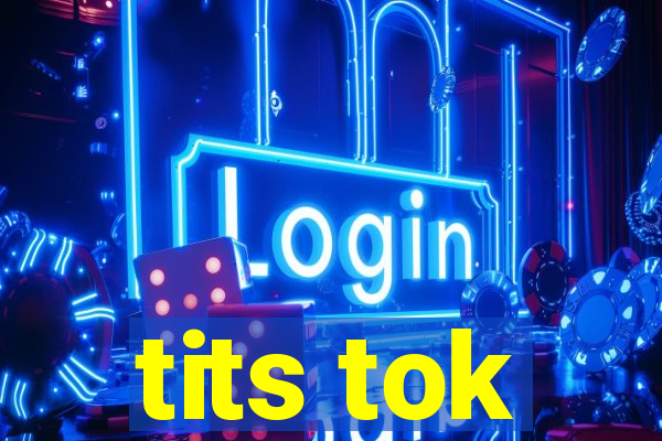 tits tok