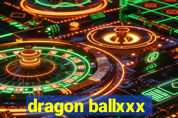 dragon ballxxx