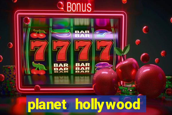 planet hollywood casino and resort