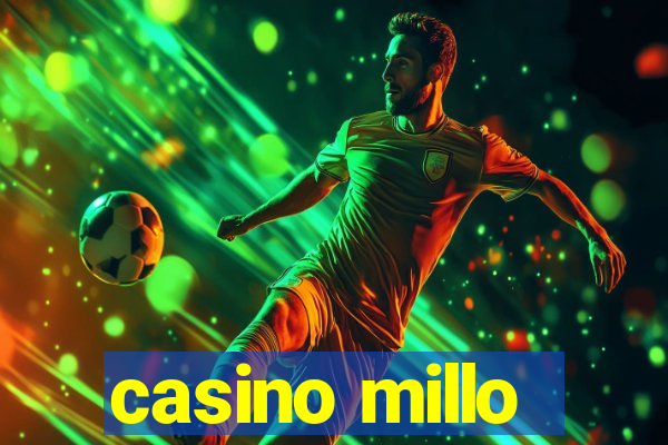 casino millo