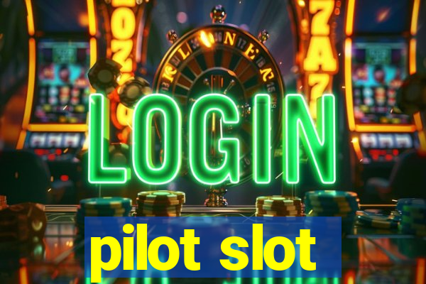 pilot slot