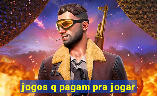 jogos q pagam pra jogar